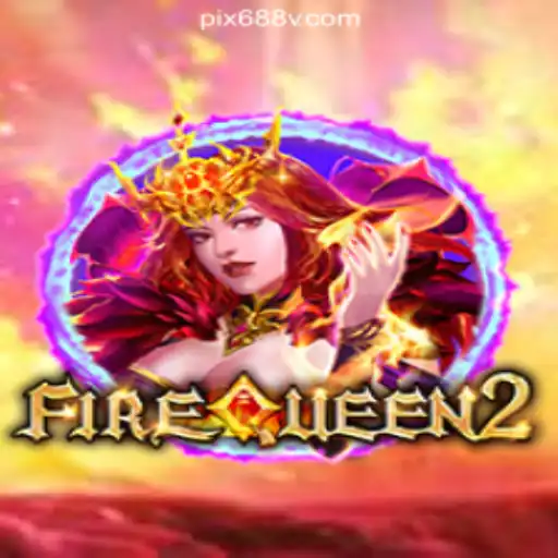 Exploring the Exciting World of FireQueen2 on 688V.com Platform - Oficial Slots Brasil