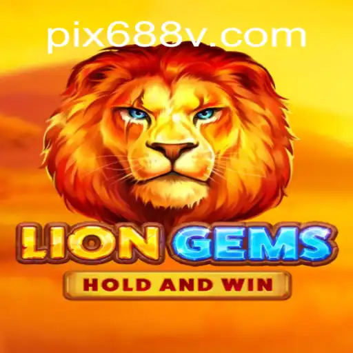 Discover the Thrilling World of LionGems on 688V.com Platform-Oficial Slots Brasil