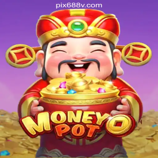 Exploring MoneyPot and the Exciting World of Oficial Slots Brasil on 688V.com Platform